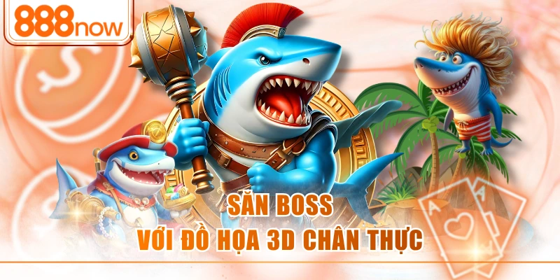 Săn boss với đồ họa 3D chân thực