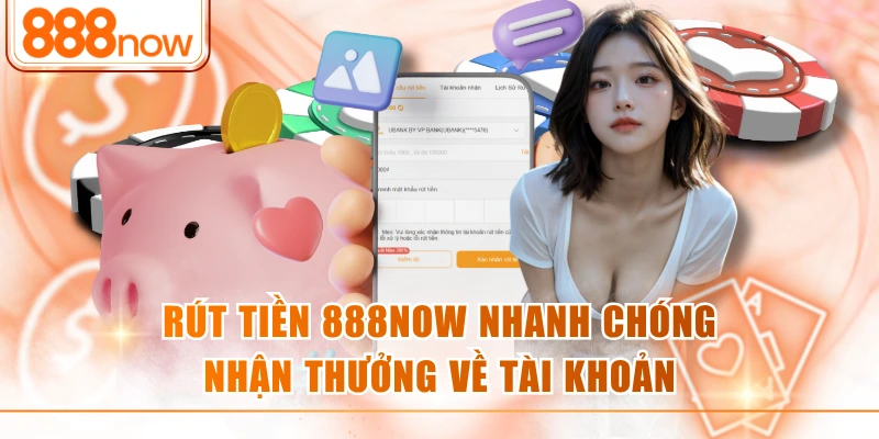 Rút tiền 888NOW