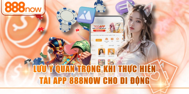 Các thao tác cài ứng dụng 888NOW cho Android & iOS